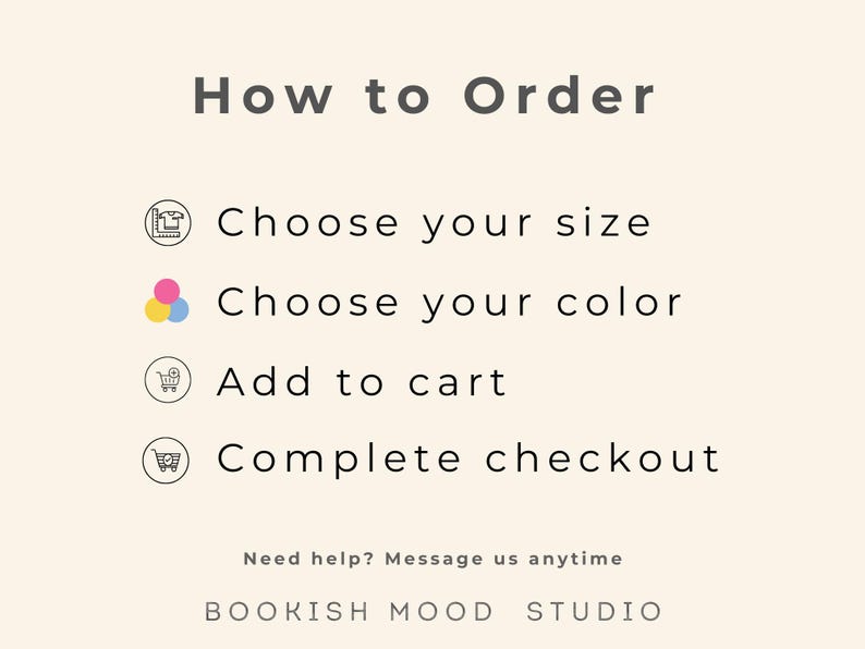 May include: Cream-colored graphic with the text "How to Order" and instructions: Choose your size, choose your color, add to cart, and complete checkout. The text "Need help? Message us anytime" is also included.