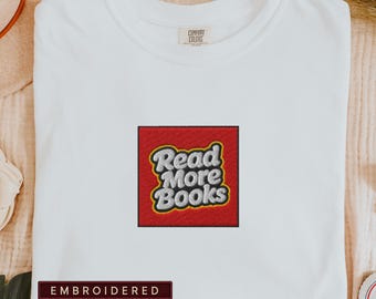 Read More Books geborduurd shirt comfortkleuren 1717, Booktok Reader T-shirt, sweater Cosy Book Lover, Reader cadeau