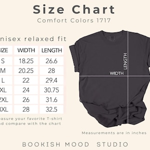 May include: A size chart for Comfort Colors 1717 unisex relaxed fit t-shirts. The chart shows measurements in inches for sizes S to 3XL. The image also includes a dark gray t-shirt and the text "BOOKISH MOOD STUDIO."