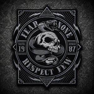 May include: A black and white embroidered patch featuring a central skull entwined by a snake. The text reads FEAR NONE and RESPECT FEW, with TRUTH 19 and HONOR 87 on the sides. The design is enclosed in a rectangular frame with lightning bolt accents.