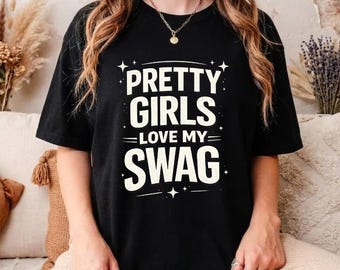 Koszulka „Piękne dziewczyny kochają mój styl”, zabawna koszulka z grafiką, odważna koszulka z napisem, sarkastyczna koszulka unisex, modna koszulka streetwear dla niej