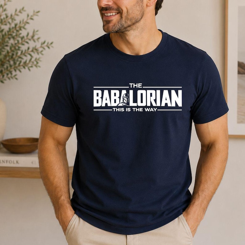 Funny The Babalorian Shirt, Dadalorian Dad T-Shirt, Fathers Day Dad Humor Tee, Mandalorian Baba Shirt, Fathers Day Gift, Best Dad Gift Idea
