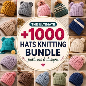 Peut inclure: Une collection de divers bonnets tricotés présentant différentes couleurs, textures et pompons, entourant un graphique circulaire central avec le texte THE ULTIMATE +1000 HATS KNITTING BUNDLE patterns & designs et une petite icône de cœur.