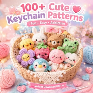 May include: A collection of handmade crochet keychains in a woven basket. The keychains include a variety of cute animal and flower designs, such as a bunny, bear, and frog. The image includes text that reads "100+ Cute Keychain Patterns".