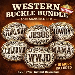 May include: A collection of western-style buckle designs with text including "FERAL WIFE", "JESUS", "HOWDY", "COLORADO", "MAMA", and "WWJD". The buckles have a gold and white color scheme with decorative scrollwork. The image also includes the text "WESTERN BUCKLE BUNDLE" and "BESTSELLER".