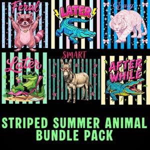 Puede incluir: Una colección de seis ilustraciones de animales con texto sobre un fondo negro. Los animales incluyen un mapache, un caimán, un tigre, un burro y un cocodrilo. Cada animal está representado con gafas de sol o gafas, y el texto incluye palabras como "Feral", "Later" y "Easy". La frase "Striped Summer Animal Bundle Pack" está en la parte inferior.