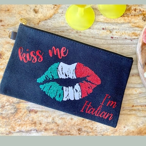 Kiss me I&#39;m Italian, Italian Pouch, Italian Cosmetic Bag, Italy, Italian
