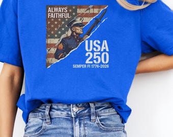 Always Faithful USA 250 Years Semper Fi  1776 - 2026 Graphic Tee, Marines Inspired Design, July 4th Veterans Tribute Gift Unisex T-Shirt