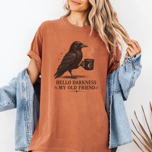 Raven Hello Darkness Comfort Colors Shirt, Gothic Crow and Coffee Halloween T-Shirt, Raven and Coffee Cup Hello Darkness My Old Friend Tee