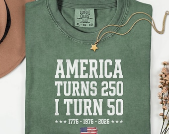 Comfort Colors America Turns 250 I Turn 50 Shirt 1976 Birthday Tee Semiquincentennial Top