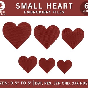 May include: Six dark red heart shapes for embroidery, displayed in varying sizes from 0.5 inches to 5 inches. The text reads SMALL HEART EMBROIDERY FILES, 6 SIZES, and lists file formats including DST, PES, JEF, CND, XXX, HUS, and EXP.
