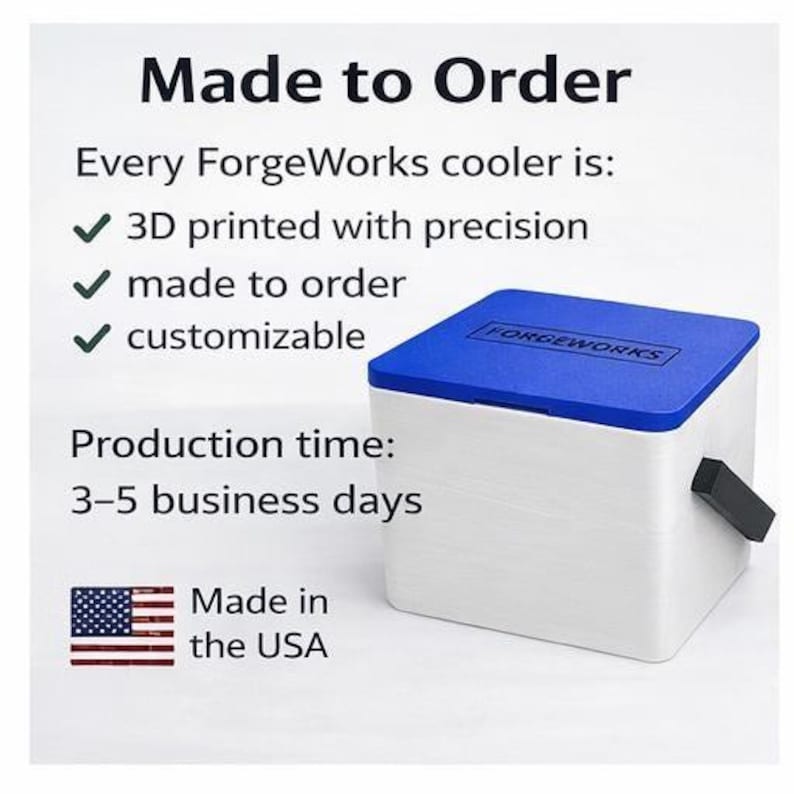 May include: A white and blue cooler with a black handle. The cooler has a blue lid with the text "FORGEWORKS". The text "Made to Order" and "Made in the USA" are also visible.
