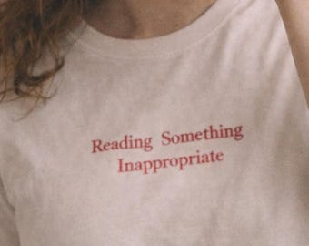 Romantasy Shirt, BookTok Shirt, Fantasy Reader Shirt – Women Relaxed T Shirt White – Reading Something Inappropriate – Smut Reader Shirt