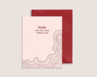 Philly Isn't the Same Without You  |  Letterpress Card