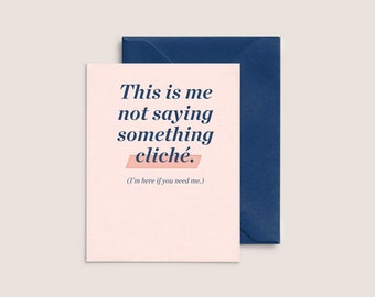 This is Me Not Saying Something Cliché  |  Letterpress Sympathy Card