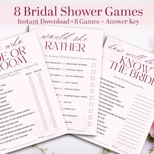 May include: Three printable bridal shower games: "Guess Who Bride or Groom," "Would She Rather," and "How Well Do You Know the Bride." Each game features a floral design and prompts for guests to answer questions. The text reads "8 Bridal Shower Games."