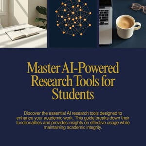 May include: A digital flyer titled Master AI-Powered Research Tools for Students. It features three panels showing a notebook, a network graphic, and a coffee cup with a laptop. The text includes a description of AI research tools and a downward arrow.
