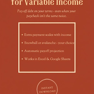 Könnte beinhalten: Ein digitaler Schulden-Tilgungsplaner für variables Einkommen auf terrakottafarbenem Hintergrund. Der Text lautet: Debt Payoff Tracker for Variable Income, Pay off debt on your terms, Extra payment scales with income, Snowball or avalanche, Automatic payoff projection, Works in Excel & Google Sheets, Instant Download.