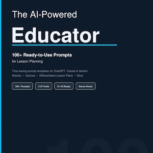 May include: A dark blue book cover with the title "The Al-Powered Educator" in large white letters. The cover also includes the text "100+ Ready-to-Use Prompts for Lesson Planning" and mentions ChatGPT, Claude, and Gemini.