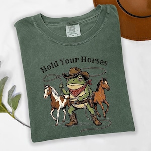 Funny Frog Shirt, Hold Your Horses Graphic Tee, Frog In Cowboy Hat, Vintage Western Unhinged Tshirt, Sarcastic Animal Meme, Adult Humor Tee