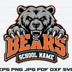 May include: A graphic illustration of a snarling grey bear with sharp claws, positioned above the orange text BEARS and a black banner containing the white text SCHOOL NAME. The design includes EPS PNG JPG PDF DXF SVG at the bottom.
