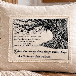 May include: A beige square throw pillow featuring a central rectangular patch with a black and white illustration of a large tree. The text reads: TOGETHER WE MAKE LIFE BRIGHTER, Our Family, Across the Years, The Miller Family, Est. 2015, JASON OLIVIA EMILY CALEB, Generations change, homes change, seasons change—but the love we share continues.