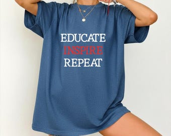 Koszulka „Educate Inspire Repeat” | Koszulka dla nauczyciela z motywacją | Koszulka z podziękowaniami dla nauczyciela | Koszulka dla nauczyciela | Koszulka z okazji powrotu do szkoły