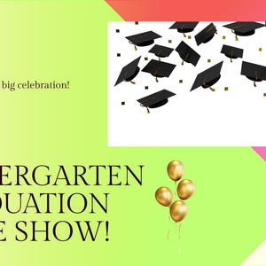 May include: A colorful graphic for a kindergarten graduation game show. The image features black graduation caps, gold balloons, and the text "Get ready for our big celebration!" and "KINDERGARTEN GRADUATION GAME SHOW!"