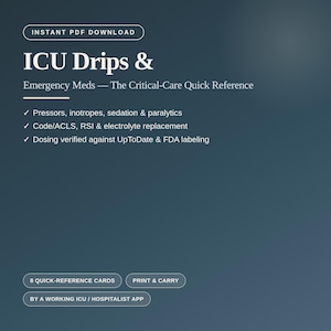 ICU Drips and Emergency Meds Quick Reference | Vasopressor, Sedation, ACLS Cheat Sheet | Critical Care Nurse Practitioner PA Study Guide