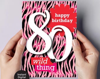 Tarjeta de feliz 80 cumpleaños, tarjeta para octogenarios con estampado animal, Wild Thing (descarga digital) con estampado de cebra.