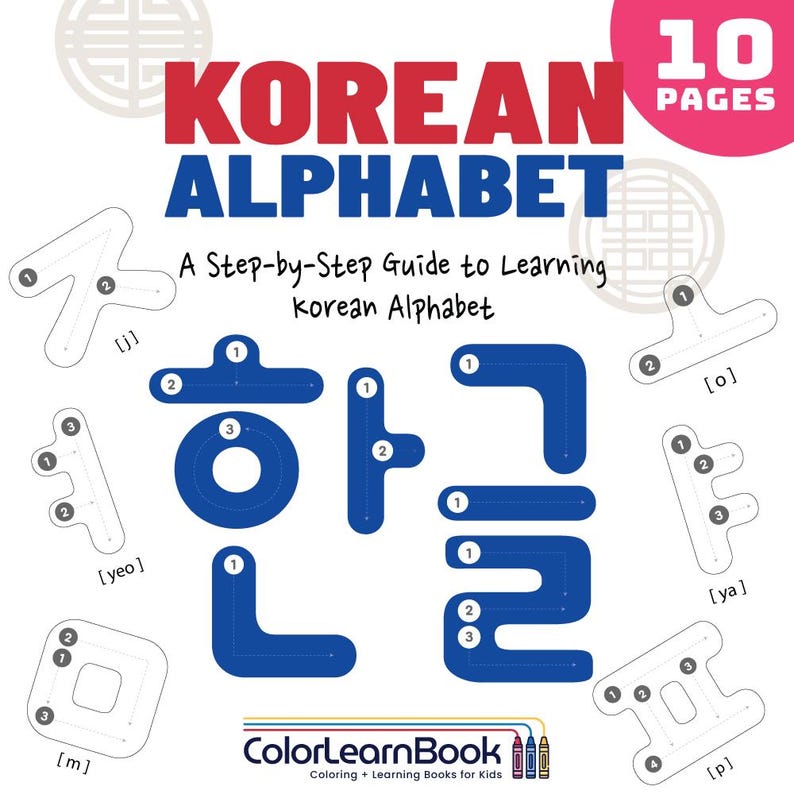 May include: A white book cover with the title "KOREAN ALPHABET" in red and blue. The cover features Korean alphabet characters in blue, with a step-by-step guide. The book has 10 pages and is designed for learning the Korean alphabet.