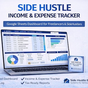 May include: A laptop screen shows a Google Sheets dashboard for income and expense tracking, labelled "SIDE HUSTLE INCOME & EXPENSE TRACKER." It includes an automated dashboard, mileage log, and tax-ready reports. A small card with the same design is next to the laptop.