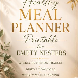 Healthy Meal Planner for Empty Nesters | Weekly Nutrition Tracker (Digital Download)