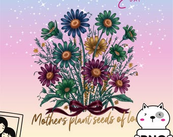 Wildflower Mother’s Day PNG, Mother Plants Seed of Love Floral Mama Coquette Bow Vintage Mom Sublimation Design, Positive Affirmation PNG