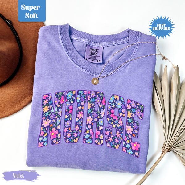 Comfort Colors® Nurse Shirt, Floral Nurse Shirt, Cute Spring Nurse Tee, Gift For Registered Nurse, Nurse Graduation Gift, Nurse Week Gift