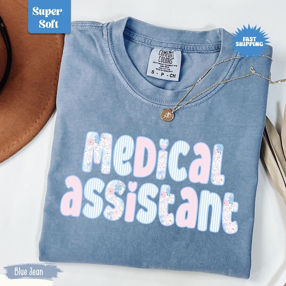 Comfort Colors Medical Assistant, Floral Medical Assistant Shirt, Nurse Graduation Gift, Medical Assistant Gift, Healthcare Assistant Shirt