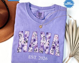 Custom Nana Shirt, Comfort Colors® Floral Nana Shirt, Grandma T-Shirt, Mothers Day Gift, Est Nana Tee, Pregnancy Reveal Gift for New Gigi