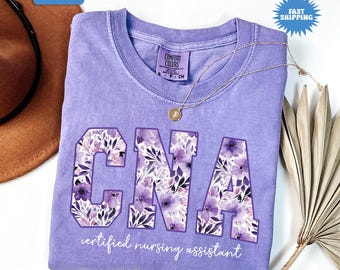 Comfort Colors® Floral CNA Shirt, Certified Nursing Assistant T-shirt, CNA Shirt, CNA Graduation Gift, Nurse Appreciation Gift, Nurse Tee