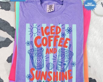 Iced Coffee and Sunshine Shirt, Iced Coffee TShirt, Comfort Colors® Summer Vibes Shirt, Coffee Lover Gifts, Summer Gift, Beach Vacation Tee