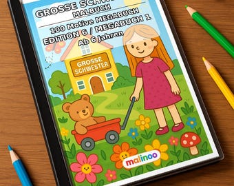 100 Motive Große Schwester zum Ausmalen ab 6 Jahren – Kindertisch Hochzeit, Taufe und Kommunion – Mal- und Zeichenbuch (DIN-A4) E6