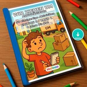 Beschäftigungsblätter Wir ziehen um für Kinder ab 8 Jahren – Beschäftigung für Kita- und Vorschulkinder – 50 Seiten (PDF) E1/B2 Bild 1