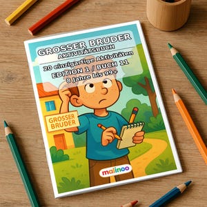 Könnte beinhalten: Ein rechteckiges Aktivitätsbuch mit dem Titel GROSSER BRUDER AKTIVITÄTSBUCH 20 einzigartige Aktivitäten EDITION 1 / BUCH 11 8 Jahre bis 99+ mit einem Cartoon-Jungen, der einen Notizblock und einen Stift hält, umgeben von Buntstiften.
