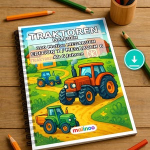 May include: A spiral-bound colouring book titled TRAKTOREN MALBUCH 100 Motive MEGABUCH EDITION 1 / MEGABUCH 6 Ab 6 Jahren featuring a cartoon illustration of orange, blue, and green tractors on a farm, surrounded by coloured pencils in a wooden holder.