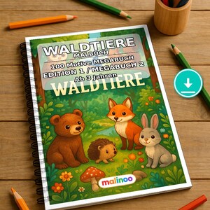 May include: A spiral-bound coloring book titled WALDTIERE MALBUCH 100 Motive MEGABUCH EDITION 1 / MEGABUCH 2 Ab 3 Jahren WALDTIERE featuring a forest scene with a brown bear, a fox, a hedgehog, and a rabbit, with the malinoo logo at the bottom.