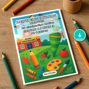 Może przedstawiać: Kolorowanka zatytułowana MEINE EINSCHULUNG MALBUCH z 20 einzigartige Motive EDITION 4 / BUCH 3 Ab 6 Jahren. Okładka przedstawia budynek szkoły, zielony stożek, jabłko, ołówek oraz paletę malarską z kredkami w różnych kolorach.
