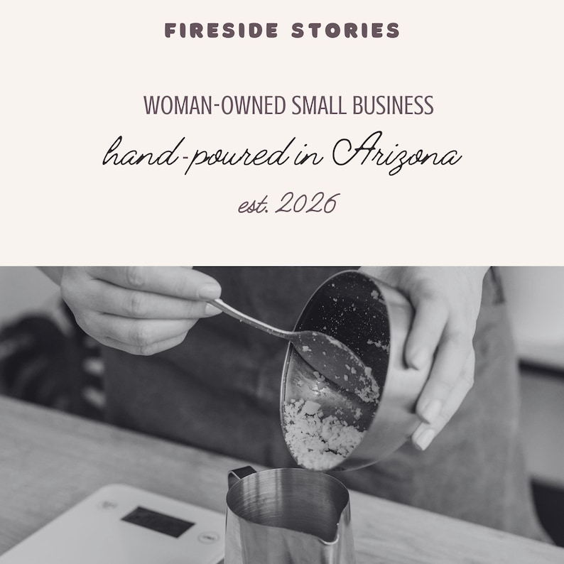 Pode incluir: Um gr&aacute;fico em preto e branco com o texto FIRESIDE STORIES, WOMAN-OWNED SMALL BUSINESS, hand-poured in Arizona e est. 2026. Abaixo, uma tigela de metal despeja material granular em uma jarra de metal sobre uma balan&ccedil;a.
