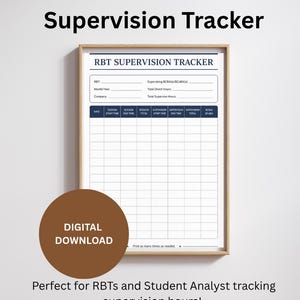 Puede incluir: Un documento RBT Supervision Tracker blanco en un marco de madera. El formulario incluye campos para RBT, mes/año, empresa y supervisor BCBA, con una cuadrícula para registrar horas. Un círculo marrón contiene el texto DIGITAL DOWNLOAD.