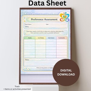 May include: A framed "Preference Assessment Data Sheet" with a light blue and white background. The sheet includes sections for client information, tracking items, and comments. A brown circle with "DIGITAL DOWNLOAD" is on the right. The sheet is designed to track a child's preferences.