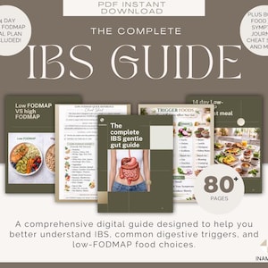 May include: A digital guide titled "The Complete IBS Guide" with the text "14 Day Low FODMAP Meal Plan Included!" and "Plus Bonus Food and Symptom Journal, Cheat Sheet and More!". The guide includes information on low FODMAP vs high FODMAP foods.