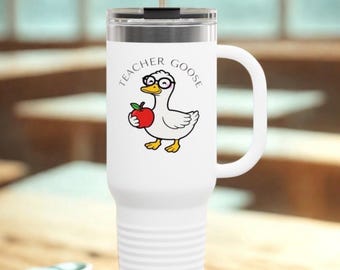 Silly Goose Teacher Travel Mug | 40oz Insulated Tumbler